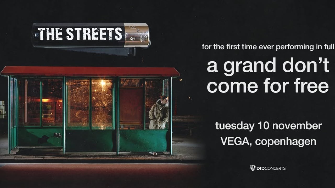 The Streets – Store VEGA (Performing in full ‘A Grand Don’t Come for Free’) (UDSOLGT)