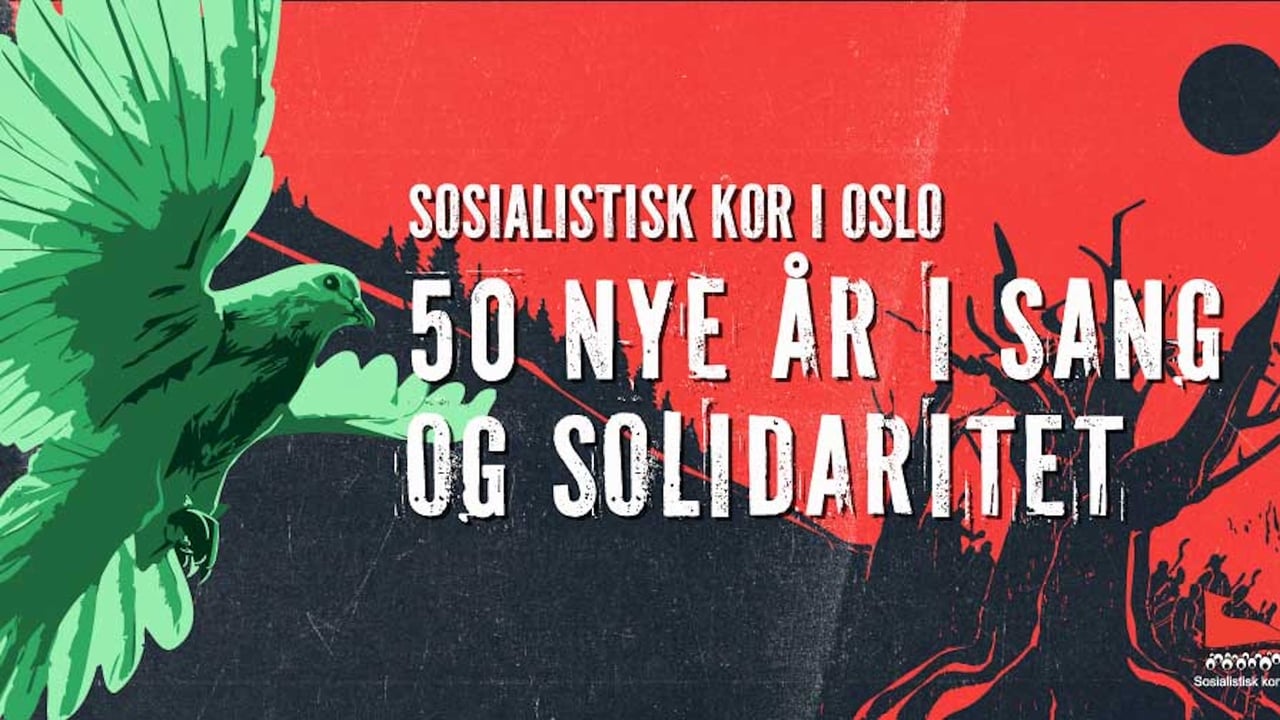 Sosialistisk kor i Oslo - 50 NYE ÅR i SANG OG SOLIDARITET