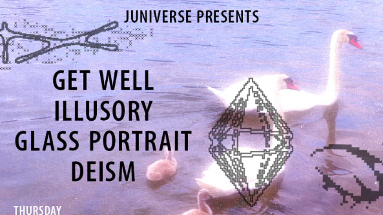GET WELL / ILLUSORY / GLASS PORTRAIT / DEISM