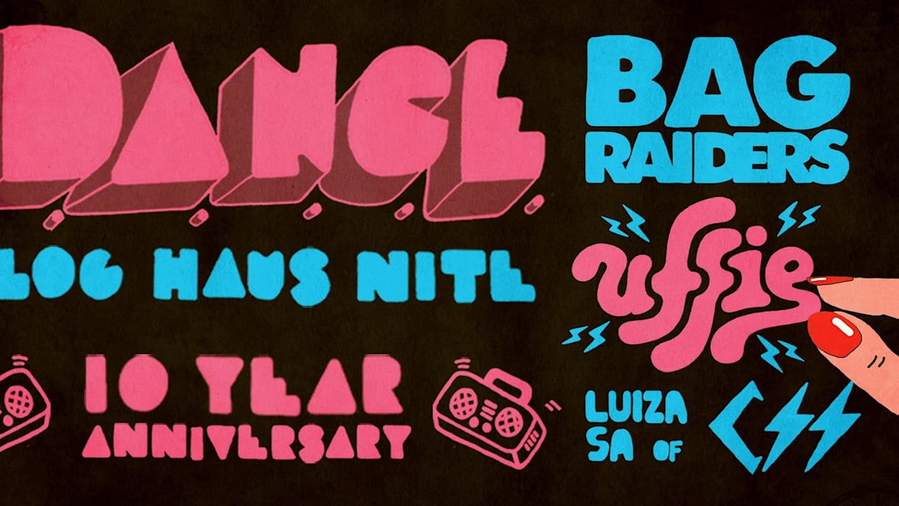 D.A.N.C.E: 10 Year Anniversary ft. BAG RAIDERS, UFFIE, & CSS