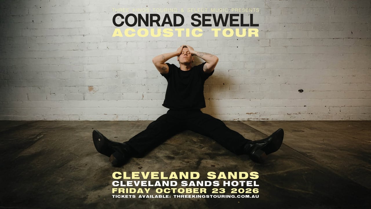Conrad Sewell 'Acoustic Tour' - Cleveland Sands, QLD (18+)