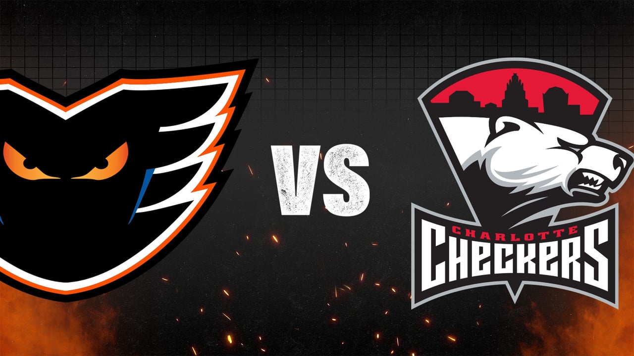 Lehigh Valley Phantoms v Charlotte Checkers