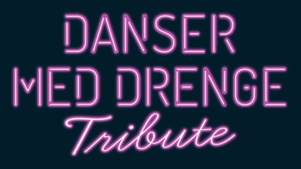 Danser med Drenge Tribute