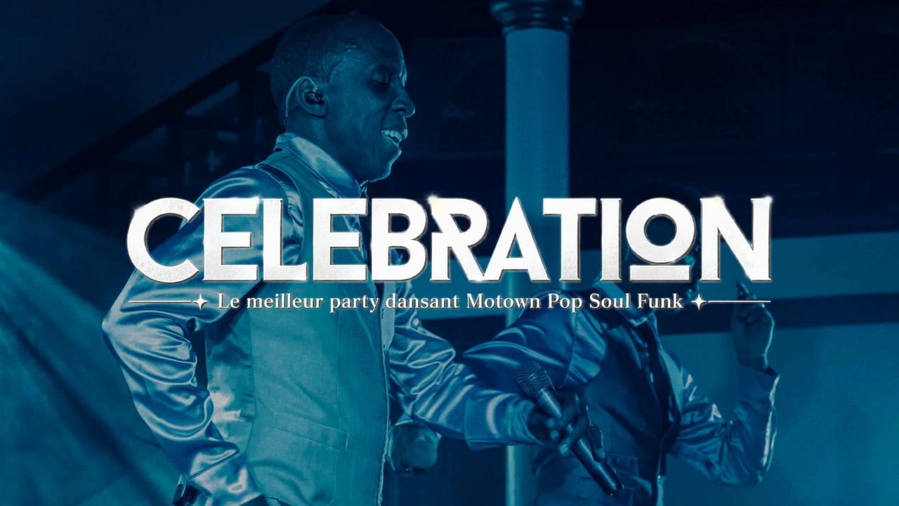 CÉLÉBRATION- Le meilleur party dansant Motown Pop Soul Funk & Disco