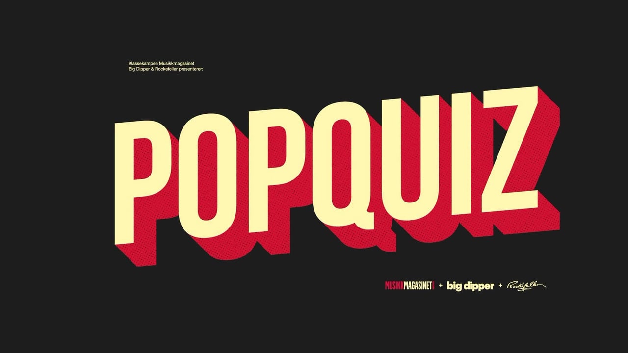POPQUIZ - Presentert av Klassekampen Musikkmagasinet, Big Dipper og Rockefeller