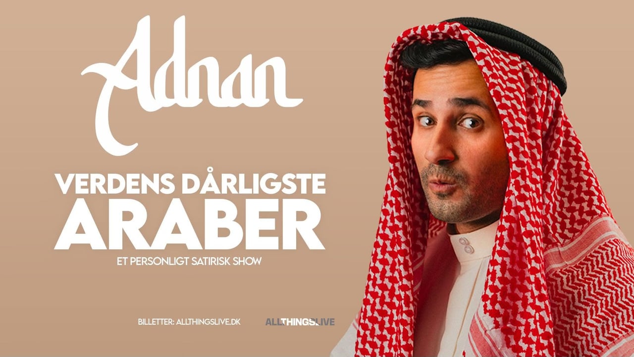 UDSOLGT! Adnan - Verdens Dårligste Araber - Skråen, Aalborg