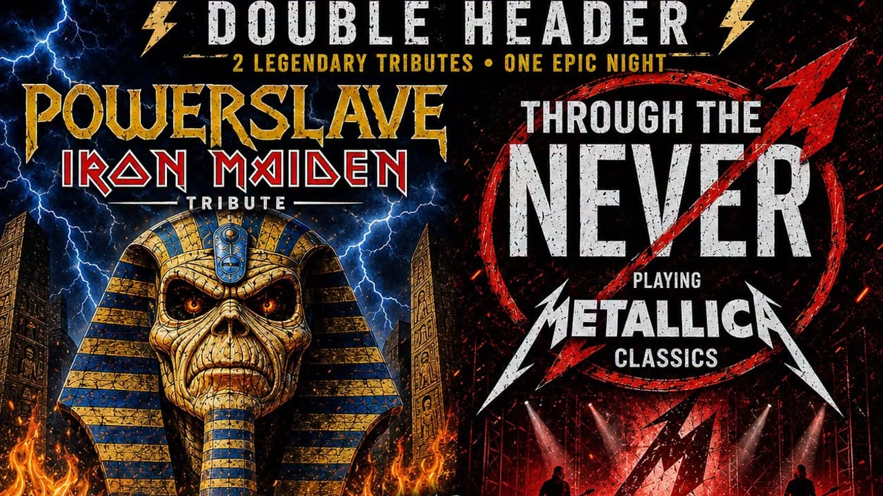 POWERSLAVE & THROUGH THE NEVER Double Header