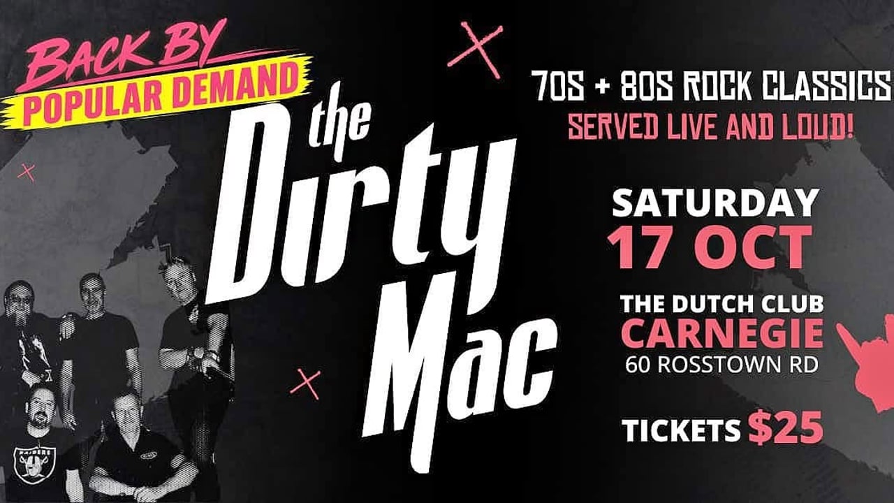 The DIRTY MAC                              “Back by Popular Demand” 