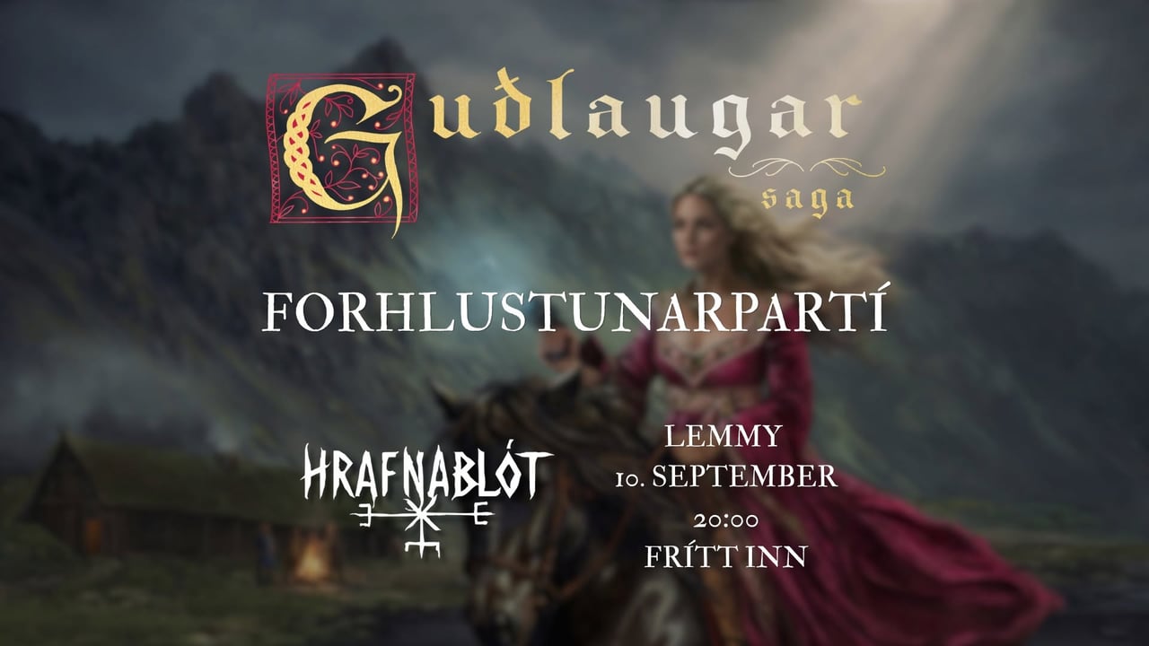 FORHLUSTUNARPARTÍ - Guðlaugar saga