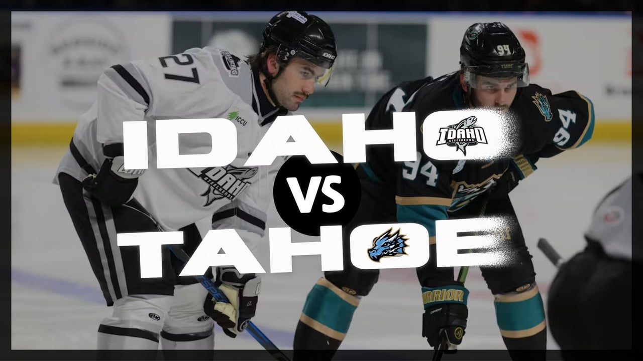 Idaho Steelheads vs Tahoe Knight Monsters
