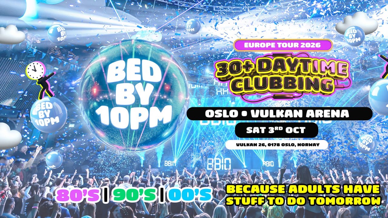 Bed By 10pm Is Coming To Oslo!