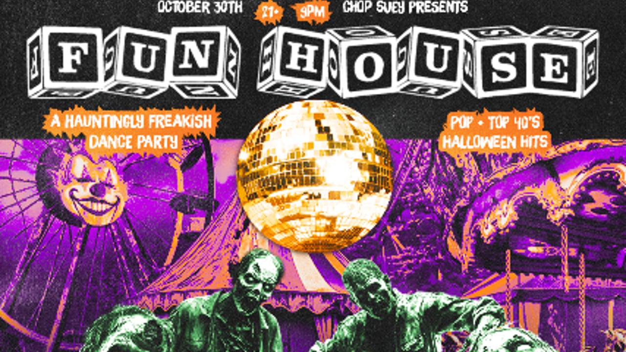 FUN HOUSE: A Hauntingly Freakish Dance Party!