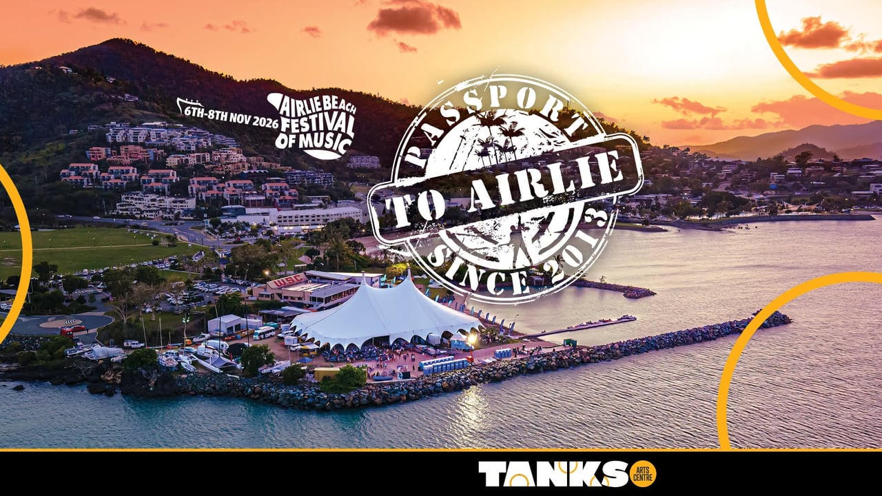 Passport to Airlie Cairns || Tanks Arts Centre