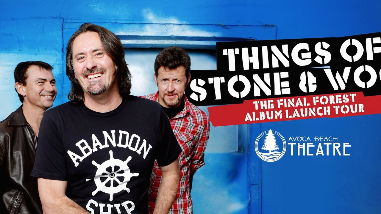 Things Of Stone & Wood - The Final Forest Album Launch | Avoca Beach Theatre