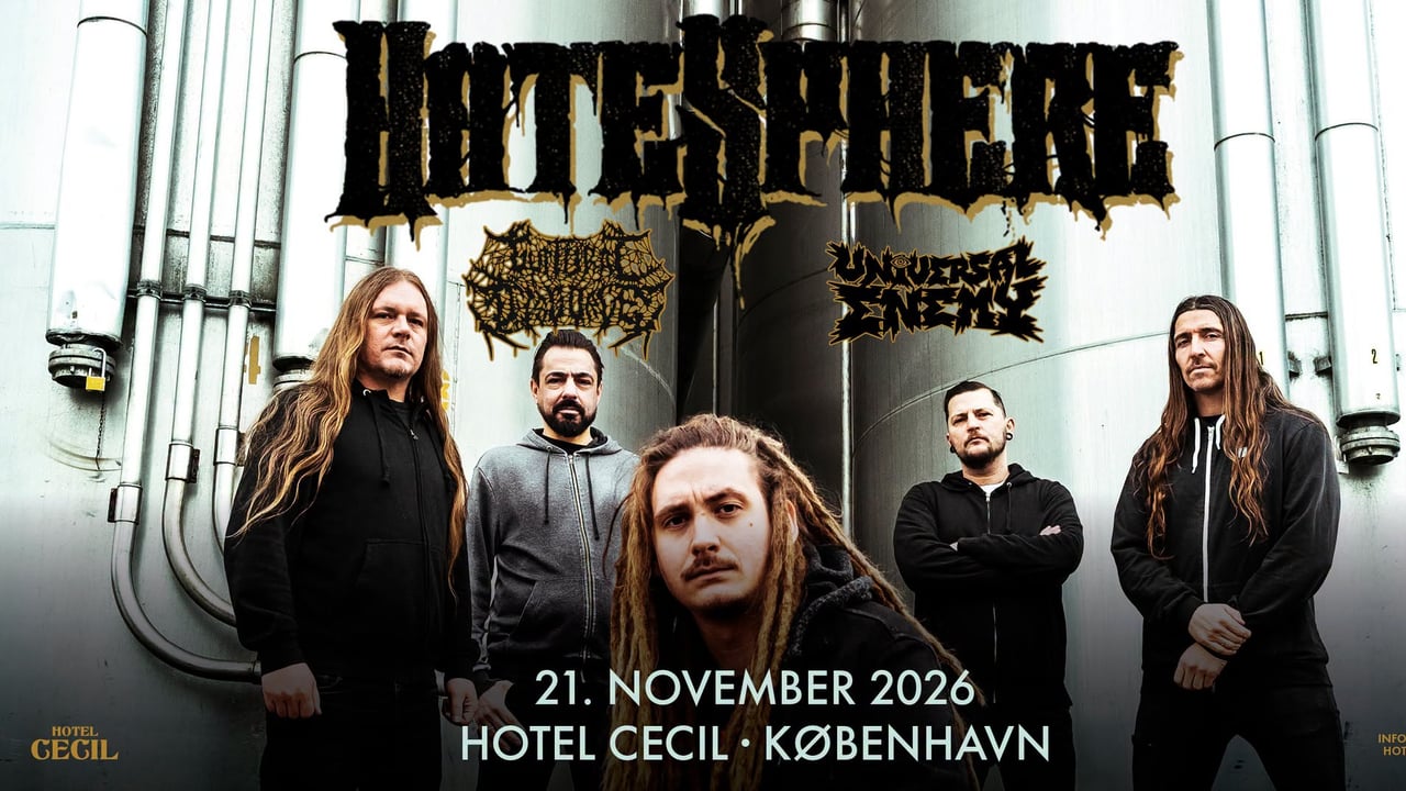 HateSphere + support: Guttural Disgorge + Universal Enemy | Hotel Cecil, København