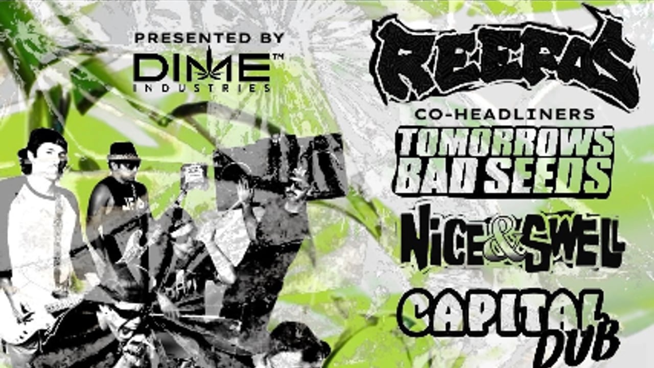 Tomorrows Bad Seeds, Reefas, Nice & Swell, Capital Dub, Resent The World at Garden Amp