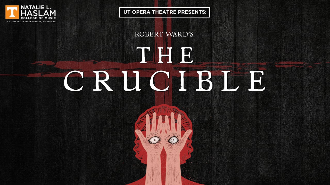 UT Opera Theatre presents "The Crucible"