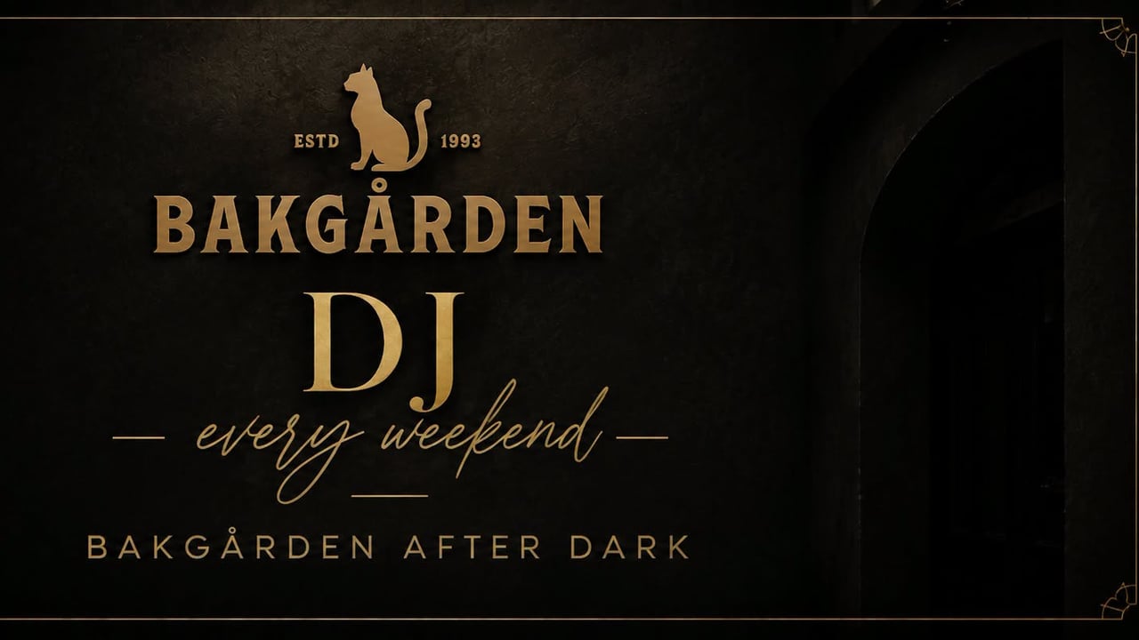 DJ EVERY WEEKEND – BAKGÅRDEN AFTER DARK