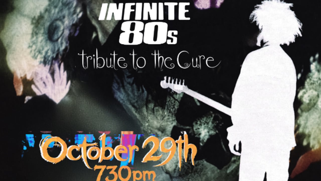Infinite 80s: Play The Cure