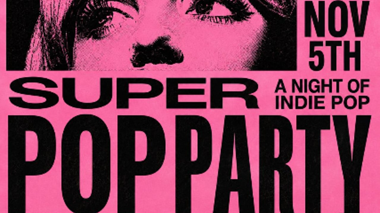 Super Pop Party : A Night of Indie Pop