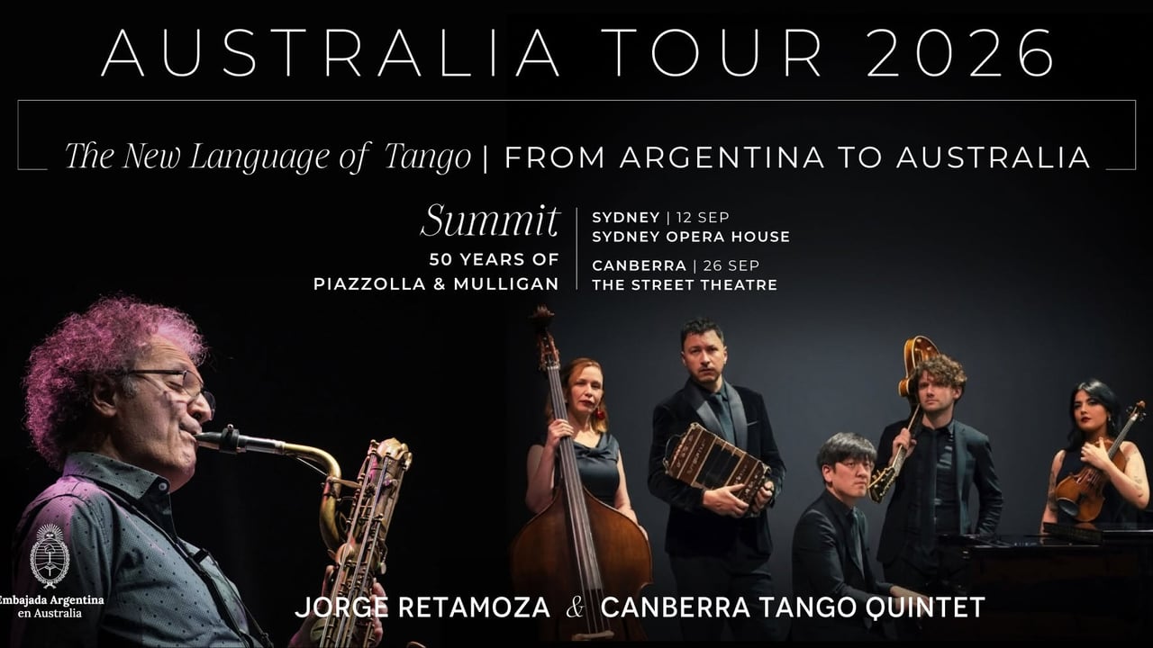 Canberra - SUMMIT: 50 Years of Piazzolla & Mulligan — Canberra Tango Quintet with Jorge Retamoza