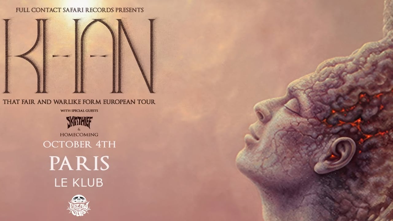 KHAN (AU) - 'That Fair and Warlike Form' European Tour - Paris w/ Skin Thief (AU) & Homecoming