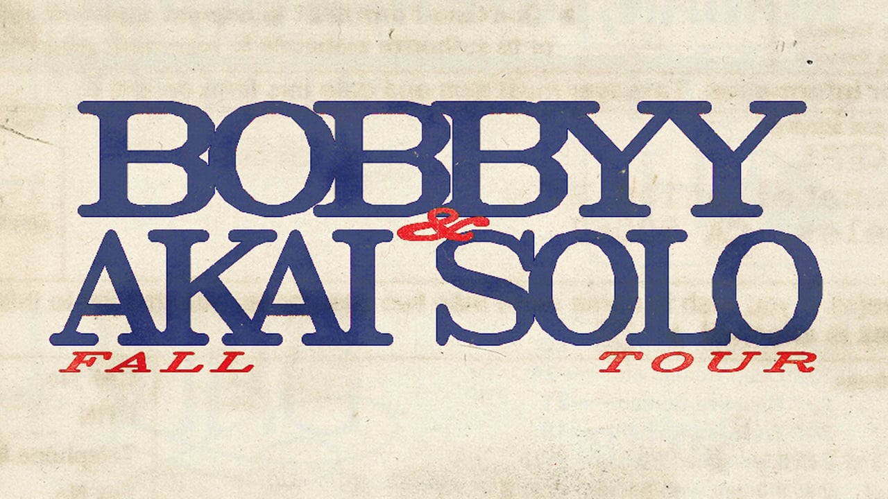 Bobbyy x Akai Solo - Fall Tour