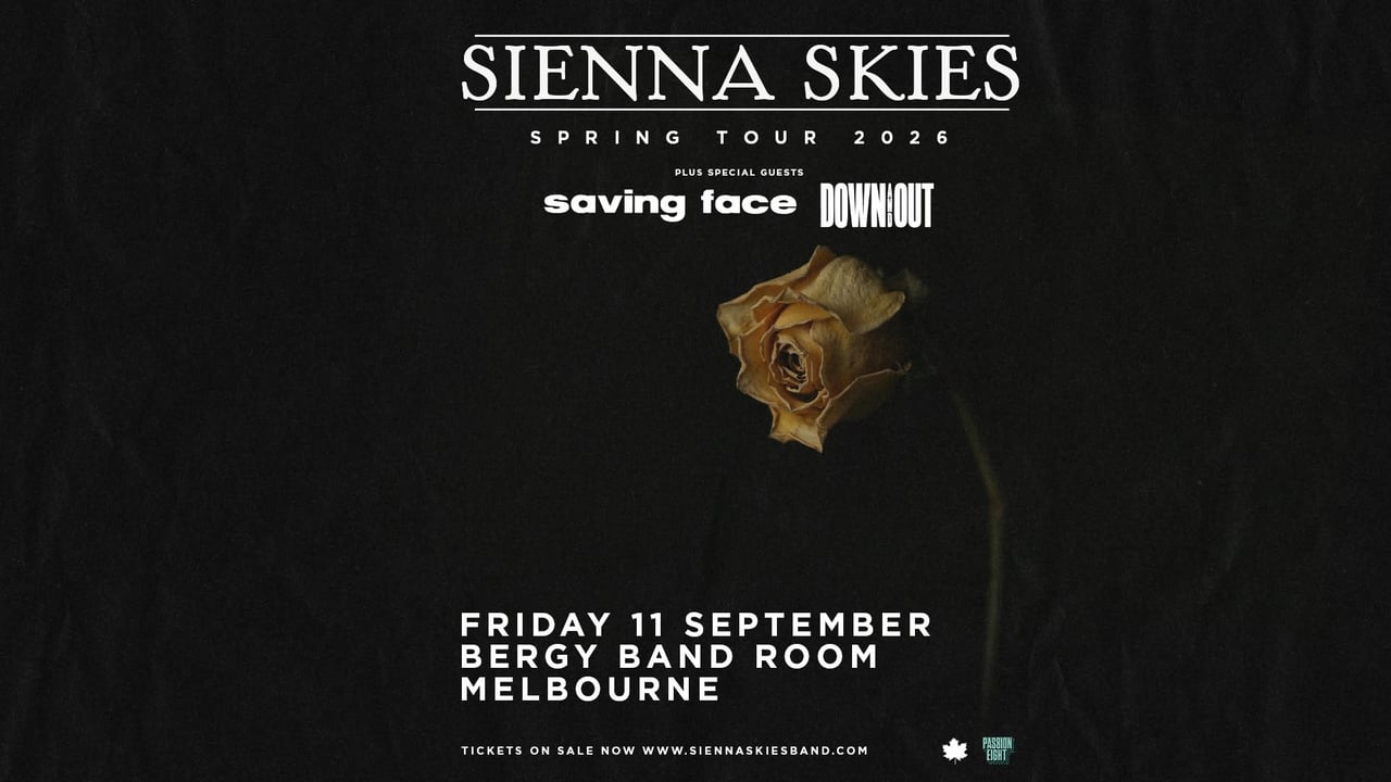 Sienna Skies | Spring Tour 2026 w Saving Face & Down and Out | Melbourne