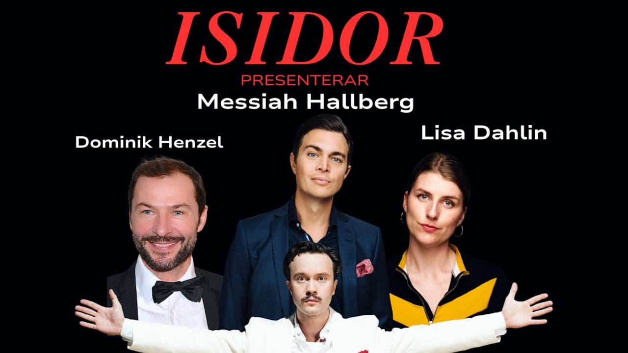 ISIDOR PRESENTERAR: MESSIAH HALLBERG, DOMINIK HENZEL, LISA DAHLIN