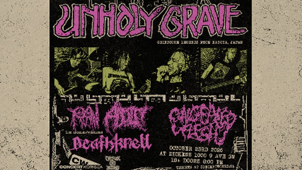 UNHOLY GRAVE w/ RAW ADDICT, CONGEALED FLESH & DEATHKNELL
