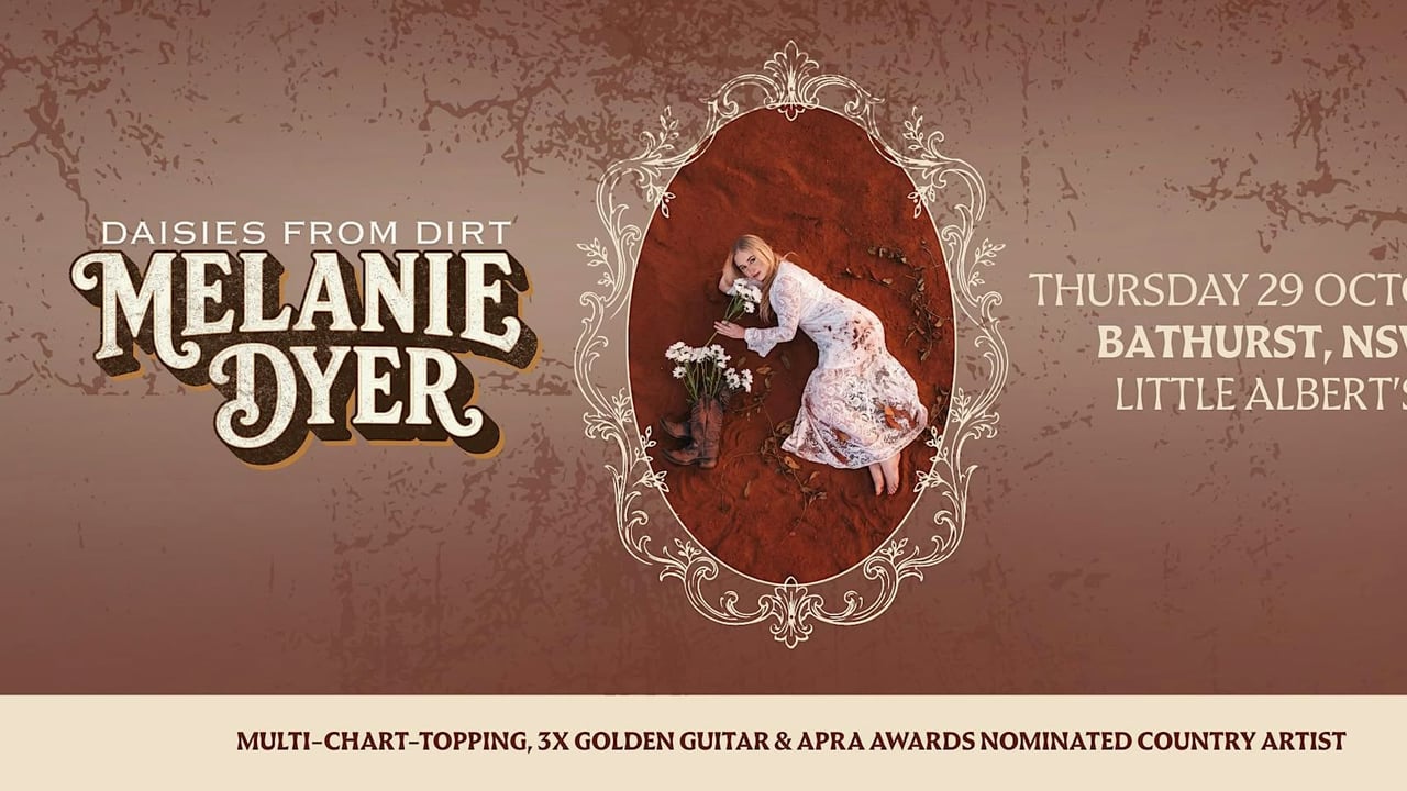 MELANIE DYER - DAISIES FROM DIRT TOUR - Live in Little Alberts