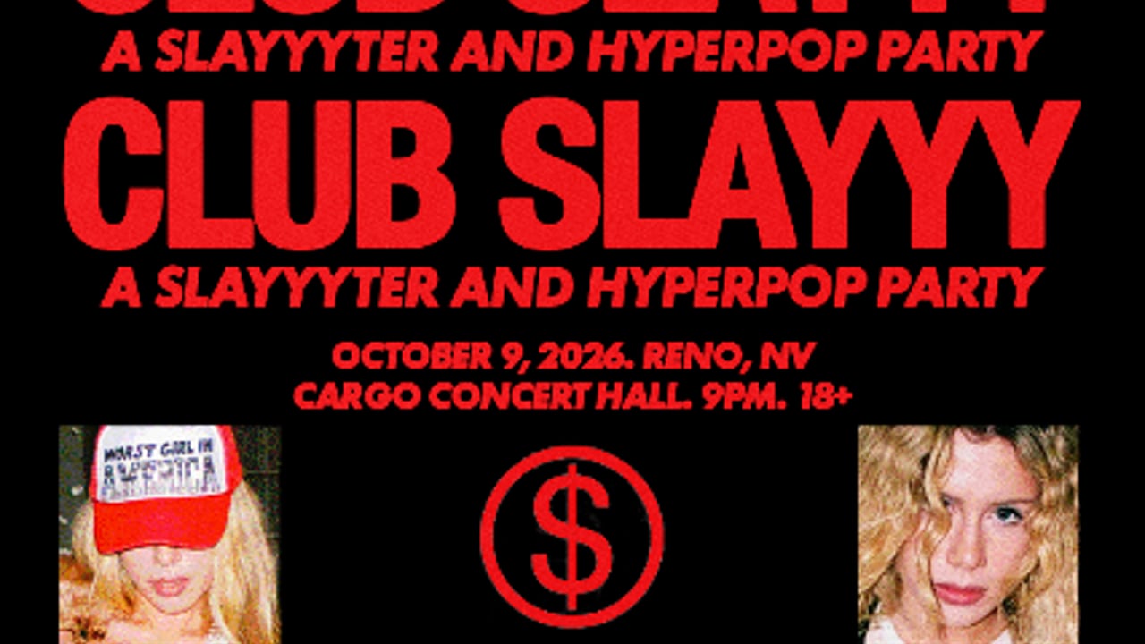 CLUB SLAYYY: SLAYYYTER + HYPERPOP NIGHT