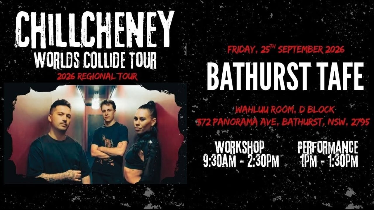 ChillCheney - Worlds Collide Tour | Bathurst TAFE, Bathurst | FREE ENTRY