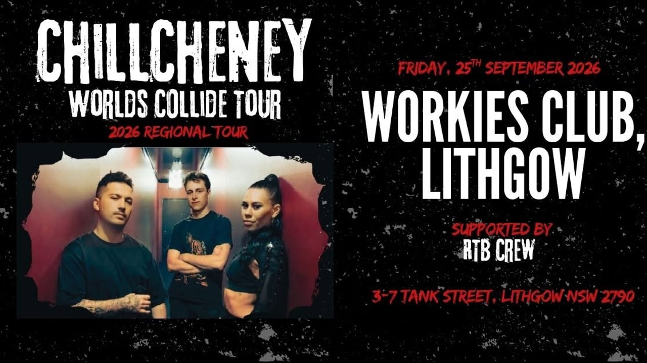 ChillCheney – Worlds Collide Tour | Workies Club, Lithgow | Supported by RTB CREW | FREE Event!!!!