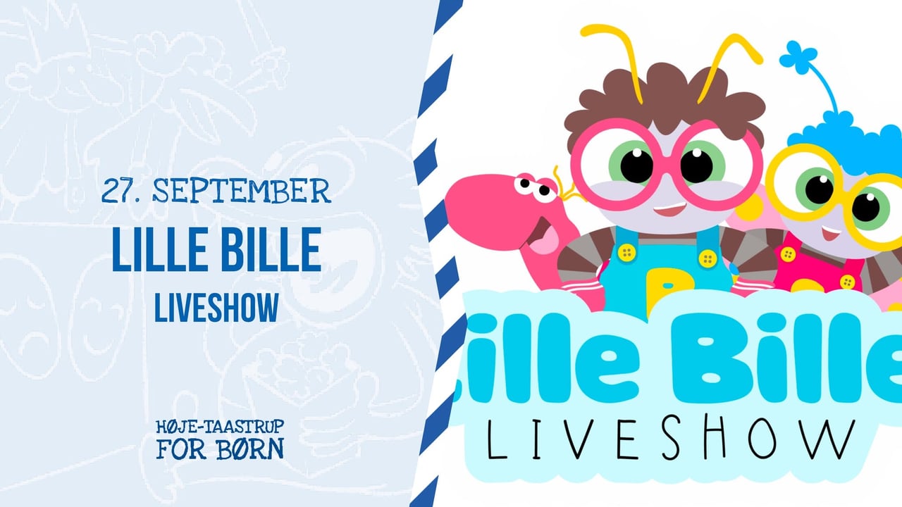 UDSOLGT // Lille Bille Liveshow // Taastrup Teater & Musikhus