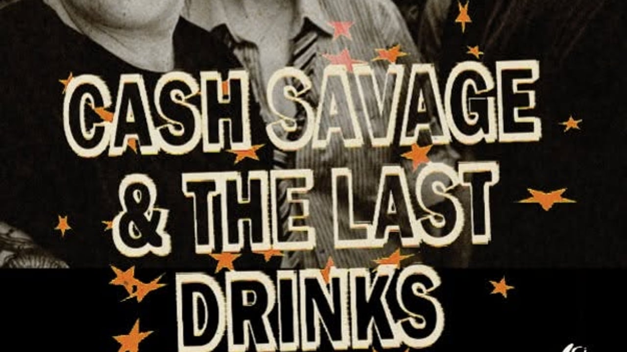 Cash Savage and the Last Drinks