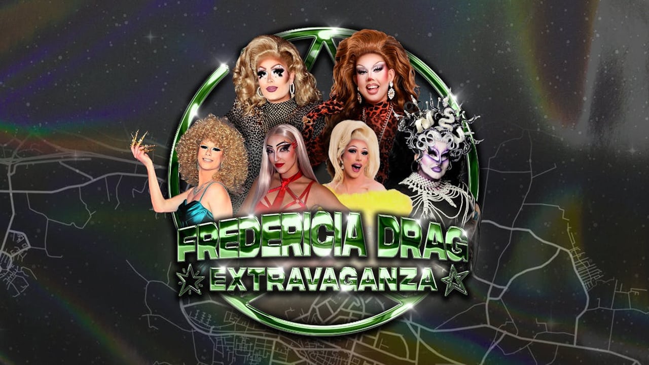 FREDERICIA DRAG EXTRAVAGANZA