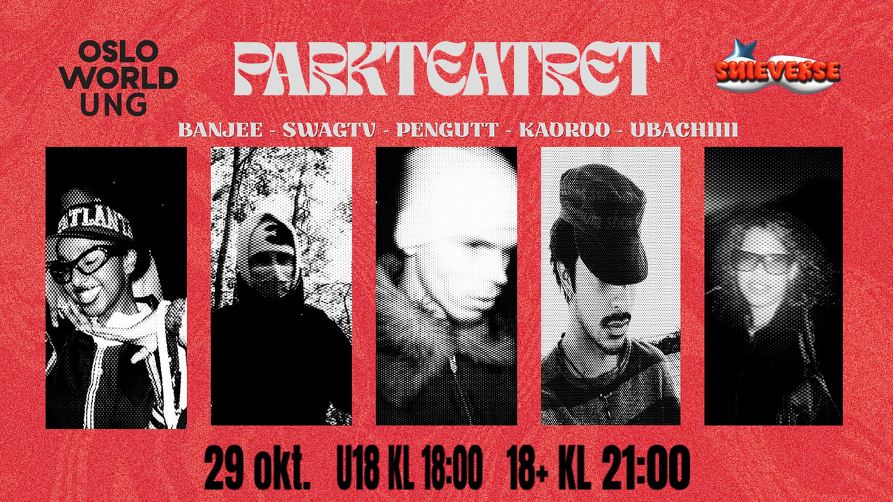Oslo World: Pen Gutt, Kaoroo, SwagTV (Gjest: Sipnation) m.fl.