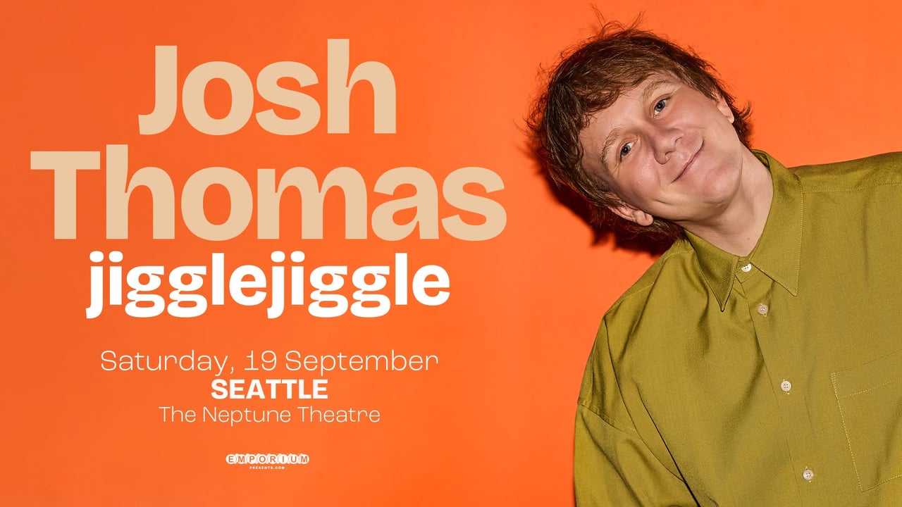 An Evening with Josh Thomas: Jiggle Jiggle Tour in Seattle, WA 