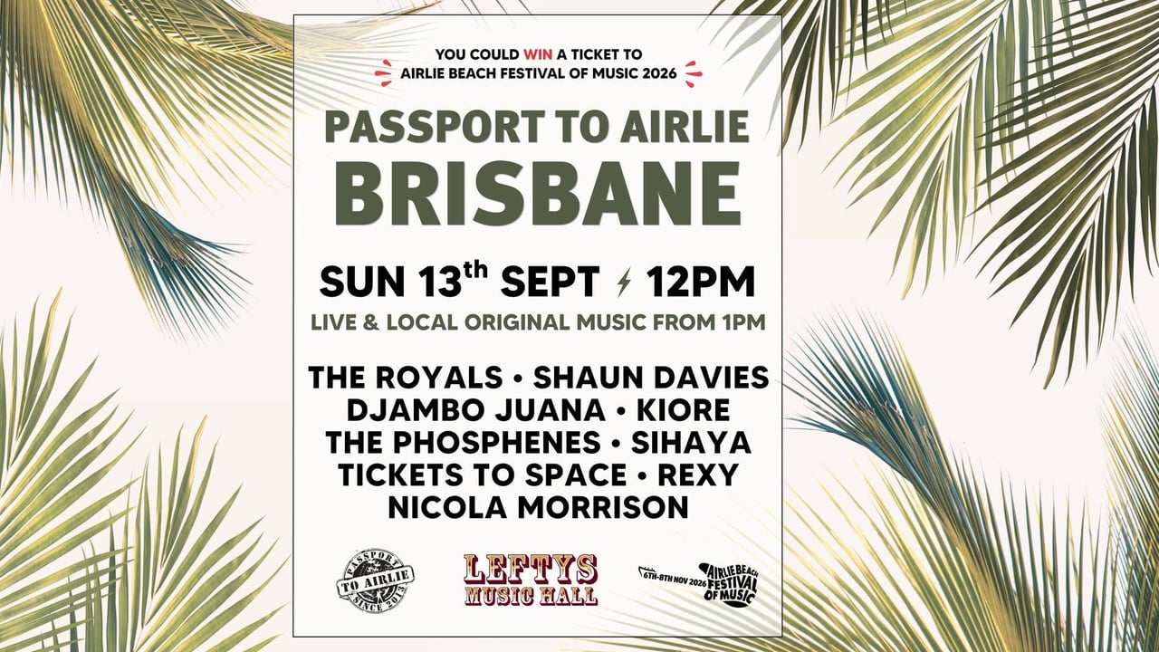 🎸 PASSPORT TO AIRLIE 2026 - BRISBANE 🎸
