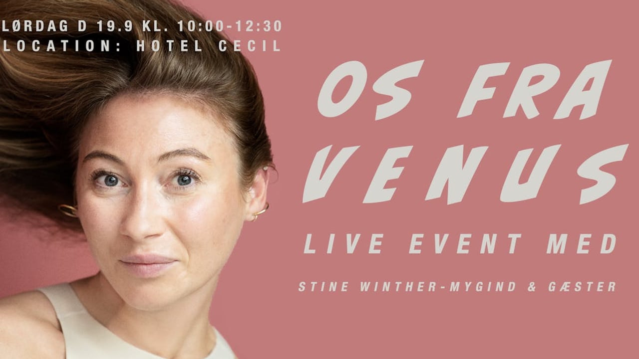 Os Fra Venus – LIVE EVENT  med Stine Winther Mygind & gæster
