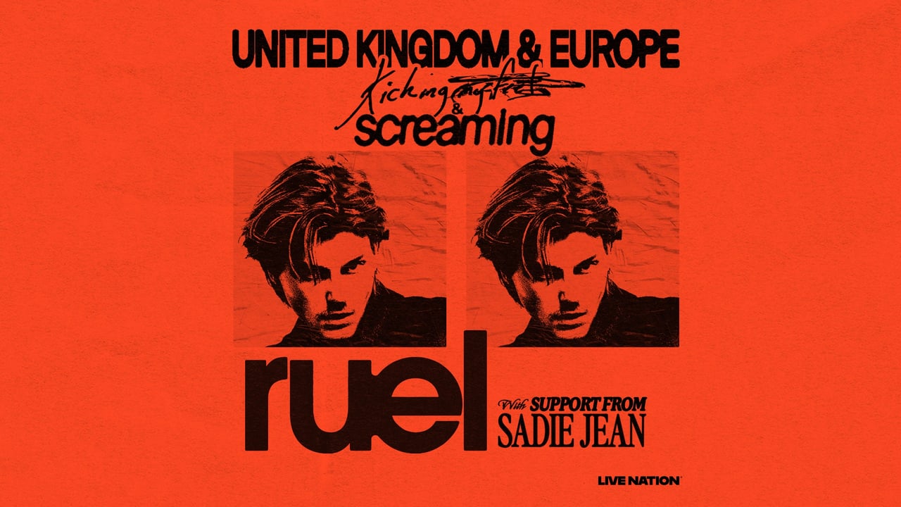 RUEL - Kicking & Screaming UK + EU Tour
