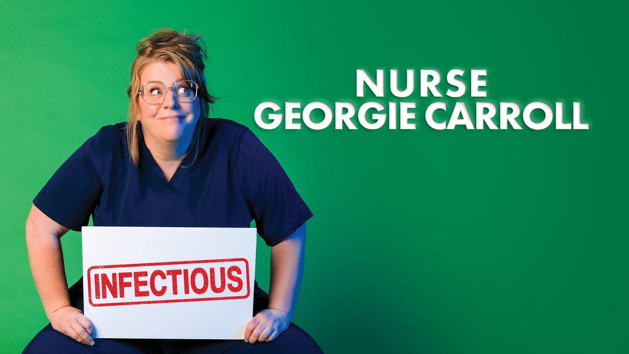 Nurse Georgie Carroll - Infectious