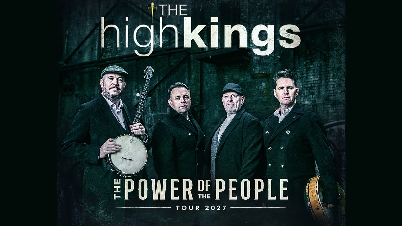 The High Kings - The Power Of The People - 2027 Tour