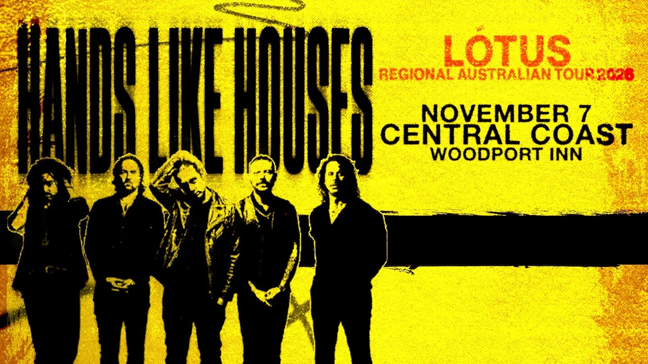 Hands Like Houses - Central Coast