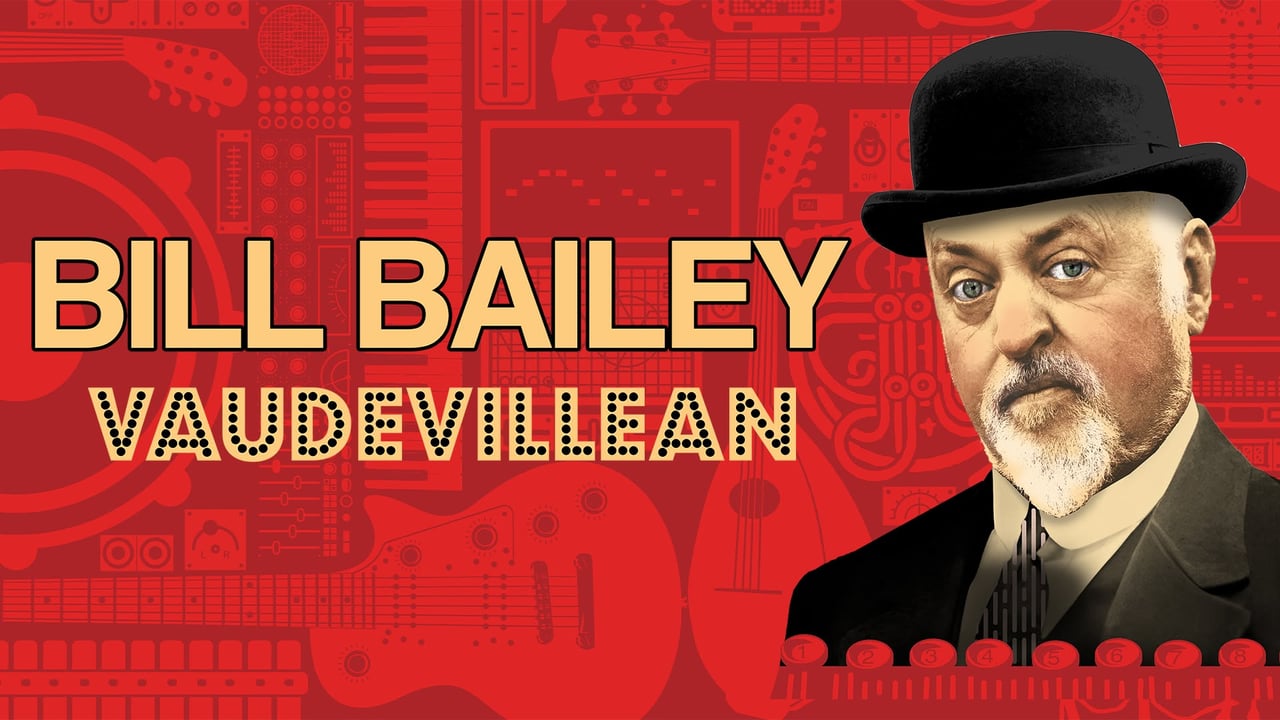 Bill Bailey: Vaudevillean