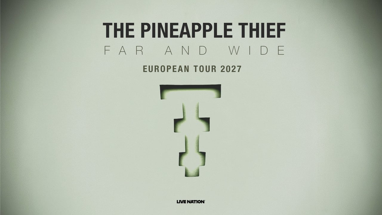 The Pineapple Thief: Far and Wide - European Tour 2027