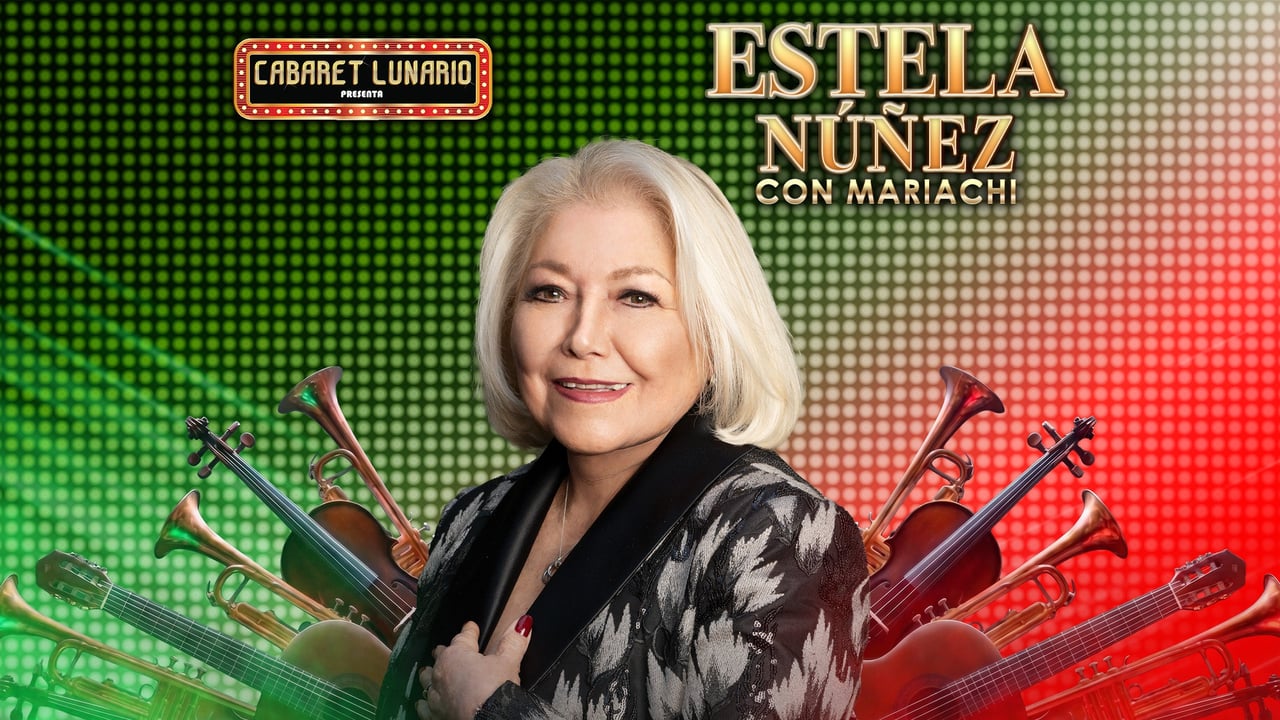 Cabaret Lunario Presenta:Estela Nuñez con Mariachi