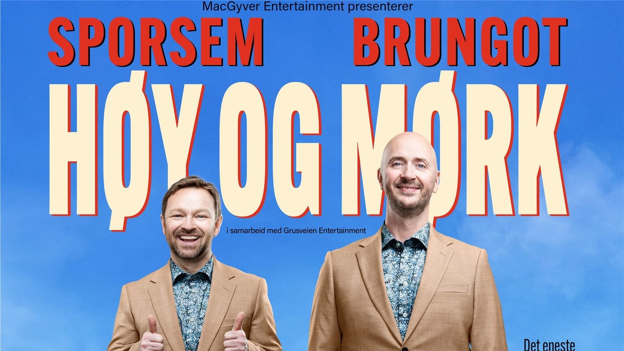 TERJE SPORSEM OG JOHN BRUNGOT - HØY OG MØRK