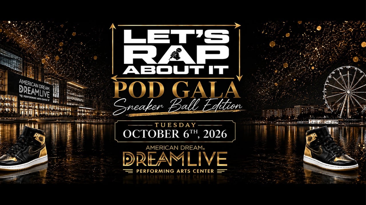 Lets Rap About it Pod Gala - Sneaker Ball Edition